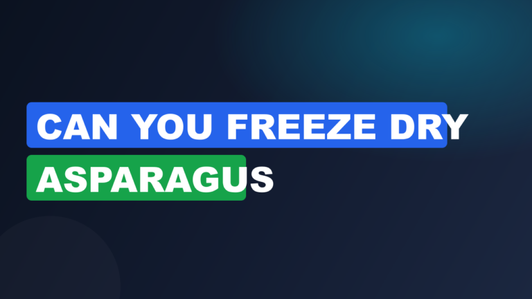 Can You Freeze Dry Asparagus